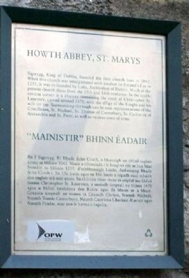 Howth Abbey, St. Marys / "Mainistir Bhinn Éadair Marker. Click for full size. Howth Abbey, St. Marys / "Mainistir Bhinn Éadair Marker image. Click for full size.