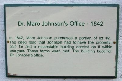 Dr. Maro Johnson's Office - 1842 Marker image. Click for full size.