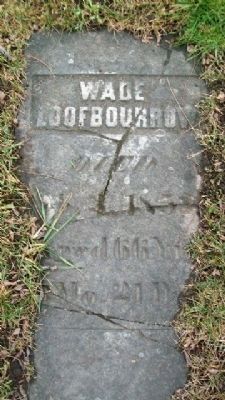 Wade Loofborough/Loofbourrow Grave Marker. Click for full size. Wade Loofborough/Loofbourrow Grave Marker image. Click for full size.