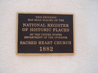 1882 Sacred Heart Church Plaque. Click for full size. 1882 Sacred Heart Church Plaque image. Click for full size.
