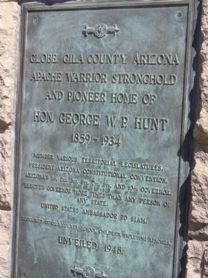 Hon. George W. P. Hunt Marker. Click for full size. Hon. George W. P. Hunt Marker image. Click for full size.
