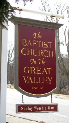 The Baptist Church in the Great Valley Sign. Click for full size. The Baptist Church in the Great Valley Sign image. Click for full size.