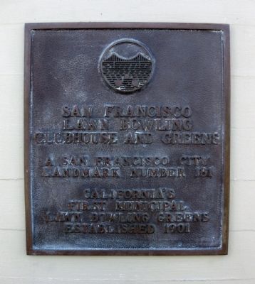 San Francisco Lawn Bowling Clubhouse and Greens Marker image. Click for full size.