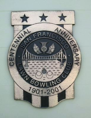 San Francisco Lawn Bowling Club Centenary Plaque image. Click for full size.