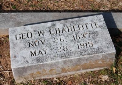George W. Charlotte (1837-1915) Tombstone. Click for full size. George W. Charlotte (1837-1915) Tombstone image. Click for full size.
