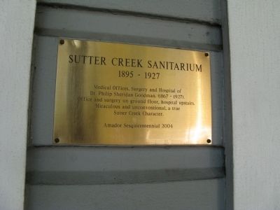 Sutter Creek Sanitarium Marker. Click for full size. Sutter Creek Sanitarium Marker image. Click for full size.