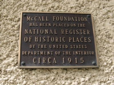 McCall Foundation Marker. Click for full size. McCall Foundation Marker image. Click for full size.