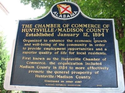The Chamber of Commerce Huntsville/Madison County Marker. Click for full size. The Chamber of Commerce Huntsville/Madison County Marker image. Click for full size.