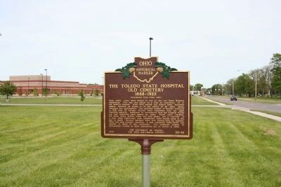 The Toledo State Hospital Old Cemetery, 1888-1922 Marker. Click for full size. The Toledo State Hospital Old Cemetery, 1888-1922 Marker image. Click for full size.