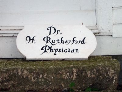 Dr. Hiram Rutherford's Office - - " Sign " . . . image. Click for full size.