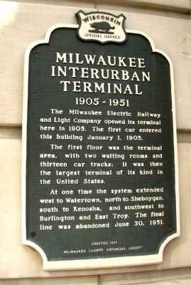 Milwaukee Interurban Terminal, 1905-1951 Marker. Click for full size. Milwaukee Interurban Terminal, 1905-1951 Marker image. Click for full size.