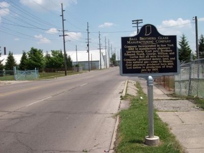 Looking East - - Ball Brothers Glass Manufacturing Company Marker image. Click for full size.