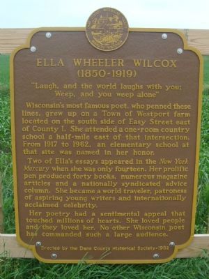Ella Wheeler Wilcox Marker. Click for full size. Ella Wheeler Wilcox Marker image. Click for full size.