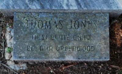 Thomas Jones Footstone<br>First White Child<br>Born in Greenwood image. Click for full size.