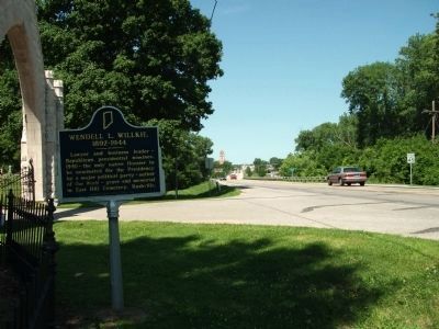 Long View West - - Wendell L. Willkie, Marker. Click for full size. Long View West - - Wendell L. Willkie, Marker image. Click for full size.