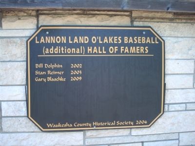 Lannon Land O’Lakes Baseball (additional) Hall of Famers Marker. Click for full size. Lannon Land O’Lakes Baseball (additional) Hall of Famers Marker image. Click for full size.
