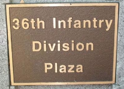 36th Infantry Division Plaza Marker image. Click for full size.