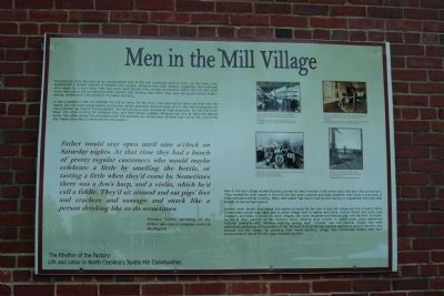 Men in the Mill Village Marker. Click for full size. Men in the Mill Village Marker image. Click for full size.
