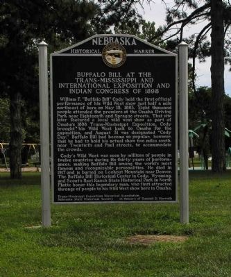Buffalo Bill at the Trans-Mississippi and International Exposition and Indian Congress of 1898 Marker. Click for full size. Buffalo Bill at the Trans-Mississippi and International Exposition and Indian Congress of 1898 Marker image. Click for full size.