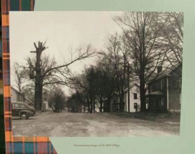 Documentary images of the Mill Village. image. Click for full size.