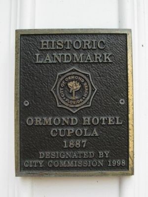 Ormond Hotel Cupola Marker image. Click for full size.