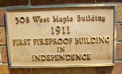 First Fireproof Building in Independence Marker. Click for full size. First Fireproof Building in Independence Marker image. Click for full size.
