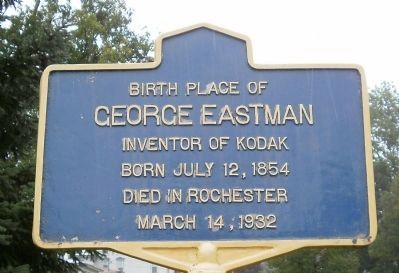 Birth Place of George Eastman Marker image. Click for full size.