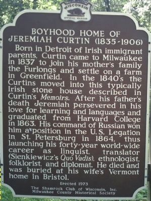 Boyhood Home of Jeremiah Curtin Marker. Click for full size. Boyhood Home of Jeremiah Curtin Marker image. Click for full size.