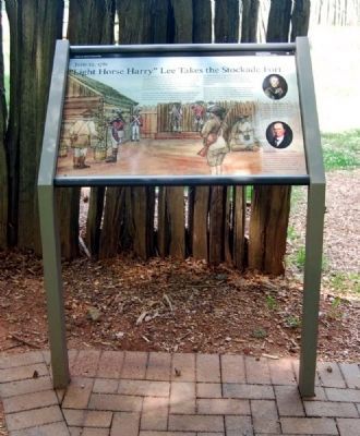 "Light Horse Harry" Lee Takes the Stockade Fort Marker image. Click for full size.