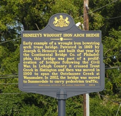 Henszey's Wrought Iron Arch Bridge Marker. Click for full size. Henszey's Wrought Iron Arch Bridge Marker image. Click for full size.