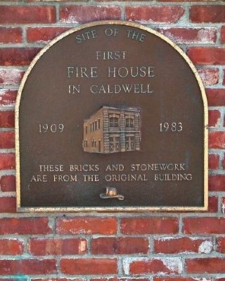 First Fire House in Caldwell Marker image. Click for full size.