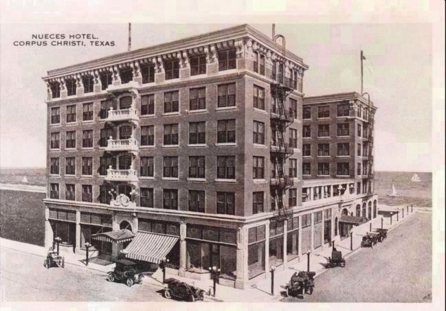 <b>"Nueces Hotel, Corpus Christi, Texas"</b> (from advertisement) image. Click for full size.