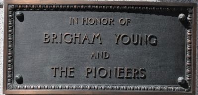 In Honor of Brigham Young and the Pioneers Marker. Click for full size. In Honor of Brigham Young and the Pioneers Marker image. Click for full size.