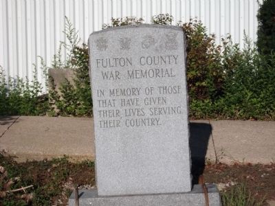 Full View - - Fulton County War Memorial Marker. Click for full size. Full View - - Fulton County War Memorial Marker image. Click for full size.