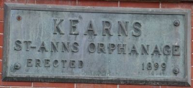 Kearns - St. Anns Orphanage Dedication Marker image. Click for full size.