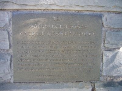 The Mauretta B. Thomas Pinedale Memorial Bridge Marker. Click for full size. The Mauretta B. Thomas Pinedale Memorial Bridge Marker image. Click for full size.