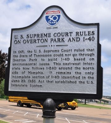 U.S. Supreme Court Rules On Overton Park and I-40 Marker image. Click for full size.