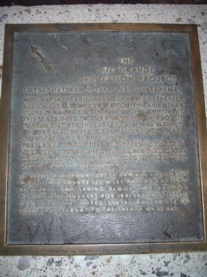 The Rio Grande Irrigation Project Marker. Click for full size. The Rio Grande Irrigation Project Marker image. Click for full size.