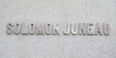 Solomon Juneau Inscription image. Click for full size.