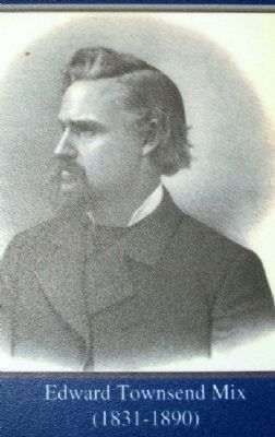Edward Townsend Mix (1831-1890). Click for full size. Edward Townsend Mix (1831-1890) image. Click for full size.