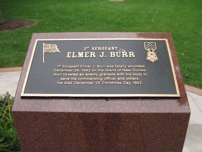 1st Sergeant Elmer J. Burr Marker. Click for full size. 1st Sergeant Elmer J. Burr Marker image. Click for full size.