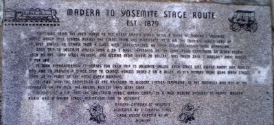 Madera to Yosemite Stage Route Marker image. Click for full size.
