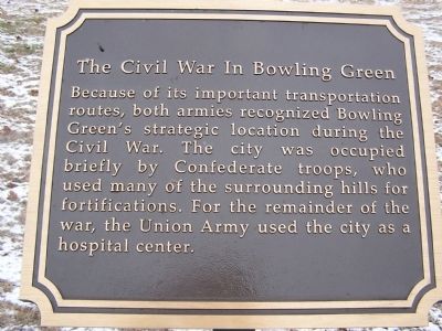 The Civil War in Bowling Green Marker. Click for full size. The Civil War in Bowling Green Marker image. Click for full size.