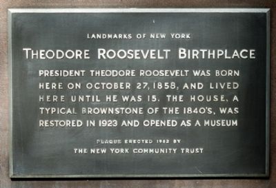 Theodore Roosevelt Birthplace Marker image. Click for full size.