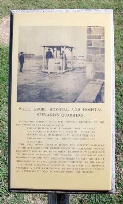 Well, Adobe Hospital & Hospital Steward's Quarters Marker. Click for full size. Well, Adobe Hospital & Hospital Steward's Quarters Marker image. Click for full size.