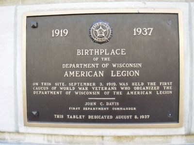 Birthplace of the Department of Wisconsin American Legion Marker. Click for full size. Birthplace of the Department of Wisconsin American Legion Marker image. Click for full size.