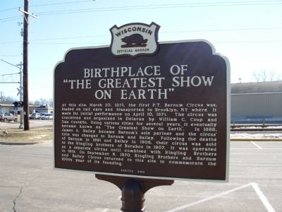 Birthplace of “The Greatest Show on Earth” Marker. Click for full size. Birthplace of “The Greatest Show on Earth” Marker image. Click for full size.