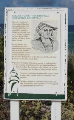 Grand Turk: The Original Columbus Landfall ? Marker. Click for full size. Grand Turk: The Original Columbus Landfall ? Marker image. Click for full size.