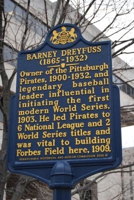 Barney Dreyfuss Marker. Click for full size. Barney Dreyfuss Marker image. Click for full size.