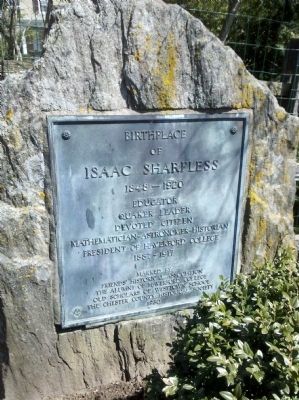 Birthplace of Isaac Sharpless Marker. Click for full size. Birthplace of Isaac Sharpless Marker image. Click for full size.